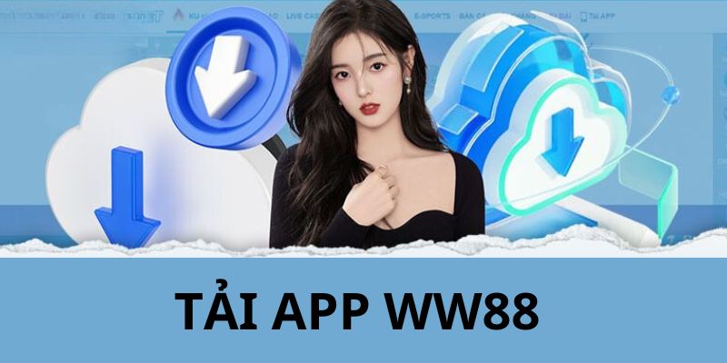 Hướng Dẫn Tải App Ww88 Cực Kỳ Đơn Giản Chỉ Với Vài Thao Tác 2 Hướng dẫn chi tiết cách tải app ww88 cho người chơi