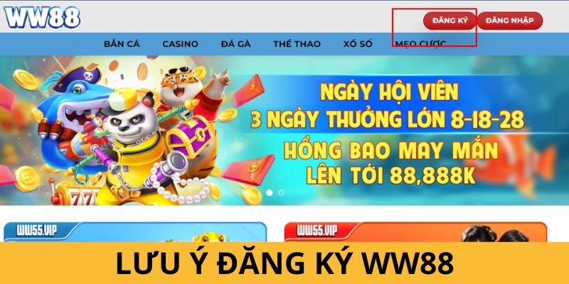 Đăng Ký Ww88 - Trải Nghiệm Sân Chơi Cá Cược Quốc Tế 4 Đăng ký ww88 cần lưu ý những gì?