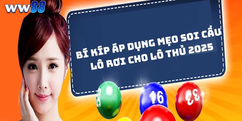 Bí Kíp Áp Dụng Mẹo Soi Cầu Lô Rơi Cho Lô Thủ 2025 1 Bí Kíp Áp Dụng Mẹo Soi Cầu Lô Rơi Cho Lô Thủ 2025
