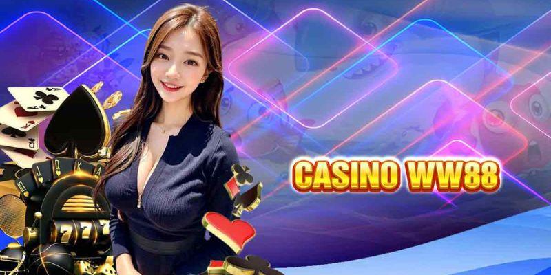 Casino WW88 Sòng Bạc Giải Trí Săn Thưởng Hấp Dẫn Nhất 2025