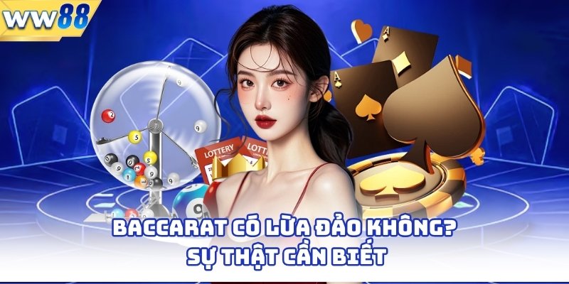Baccarat Có Lừa Đảo Không? Sự Thật Cần Biết 1 Baccarat Có Lừa Đảo Không? Sự Thật Cần Biết
