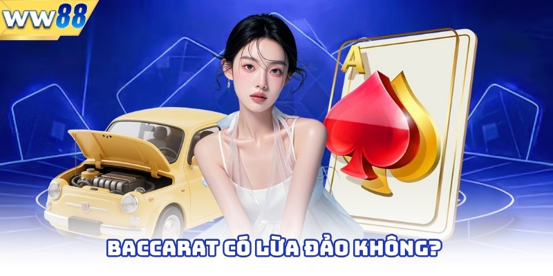 Baccarat Có Lừa Đảo Không? Sự Thật Cần Biết 2 Baccarat có lừa đảo không?