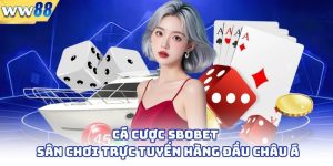 Cá Cược Sbobet - Sân Chơi Trực Tuyến Hàng Đầu Châu Á 4 Cá Cược Sbobet - Sân Chơi Trực Tuyến Hàng Đầu Châu Á