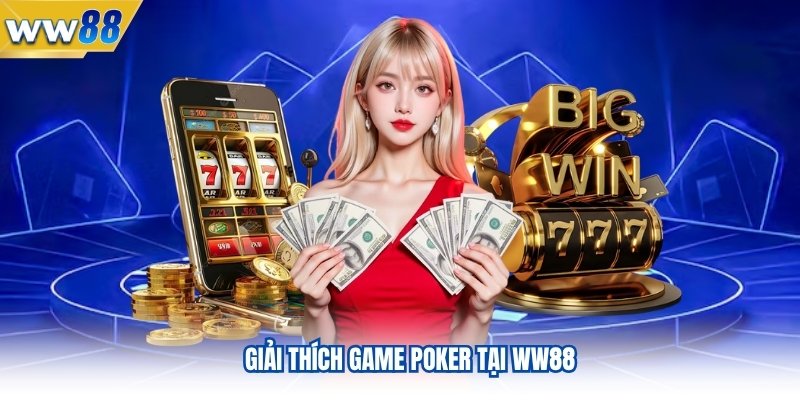 Giải thích game poker tại WW88