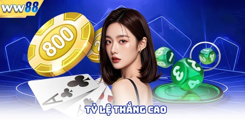 Tỷ lệ thắng cao